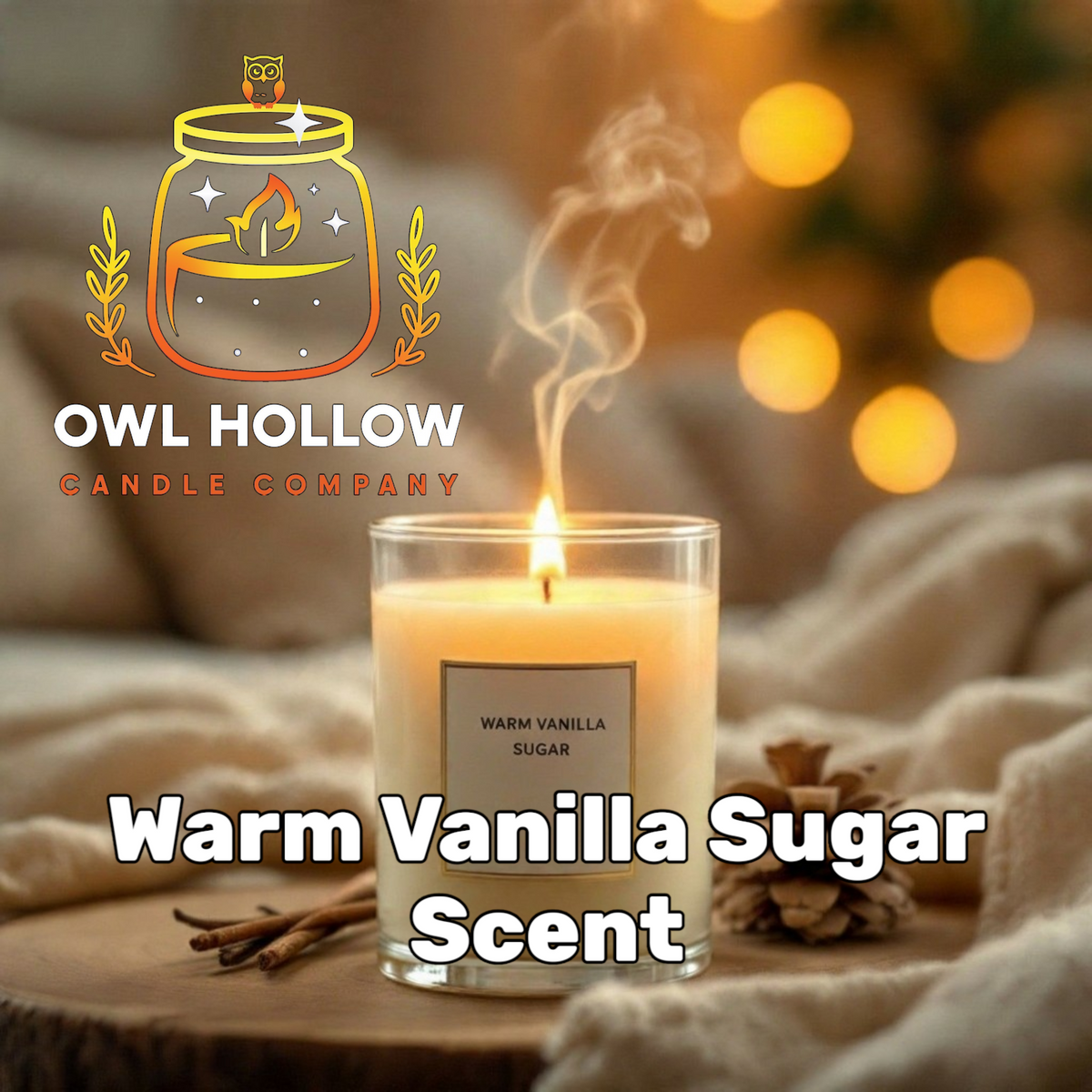 Lit Warm Vanilla Sugar candle in a clear glass jar on a wooden surface, with a pine cone, soft blankets, and Owl Hollow Candle Company branding.